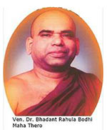 Ven. Dr.                          Bhadant Rahula Bodhi Maha Thero
