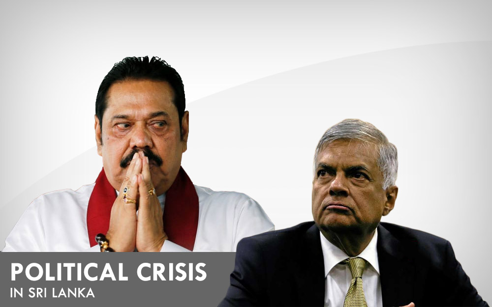 Political crisis in Sri Lanka : Mahinda Rajapaksa Vs Ranil Wickremesinghe